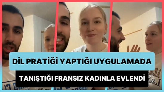 Dil Pratiği İçin Kullandığı Uygulama Üzerinden Tanıştığı Fransız Kadınla Evlenen Adam Viral Oldu