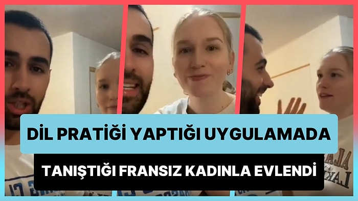 Dil Pratiği İçin Kullandığı Uygulama Üzerinden Tanıştığı Fransız Kadınla Evlenen Adam Viral Oldu