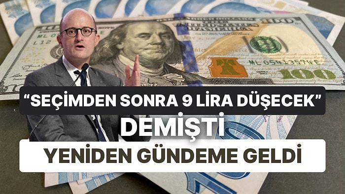 Dolarda Seçimden Sonra 9 Lira Birden Düşüş Bekleyen Ekonomist Yeniden Gündem Oldu!