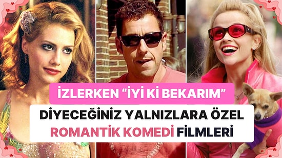 14 Şubat Sevgililer Günü'nde Yalnız da Olsanız İzlerken Keyif Alacağınız En iyi 31 Romantik Komedi Filmi