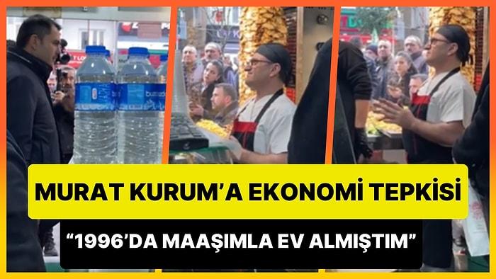 Döner Ustasından Murat Kurum'a Ekonomi Tepkisi: '1996 Yılında 1 Yıllık Maaşımla Babama Ev Aldım'