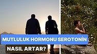 Mutluluk Hormonu Serotonin Seviyesi Nasıl Artırılır?