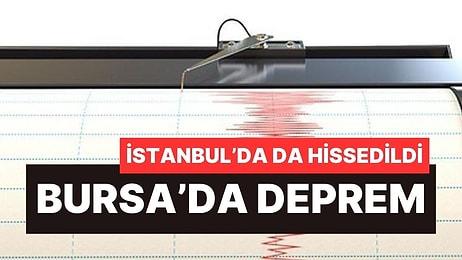 İstanbul ve Bursa'da Hissedilen Deprem!