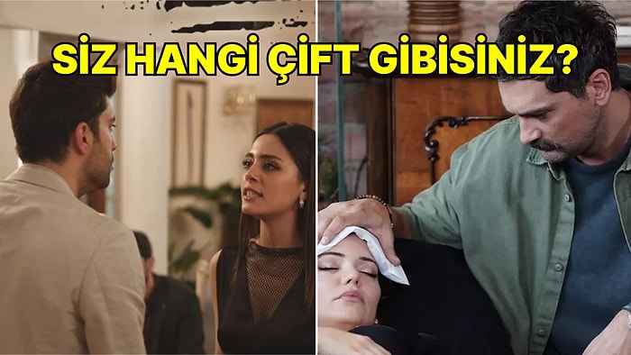 Erkek Arkadaşın Hangi Dizideki Esas Adama Benziyor?