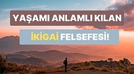 Hayatı Değerli Kılmayı Amaçlayan İkigai Felsefesi Nedir?