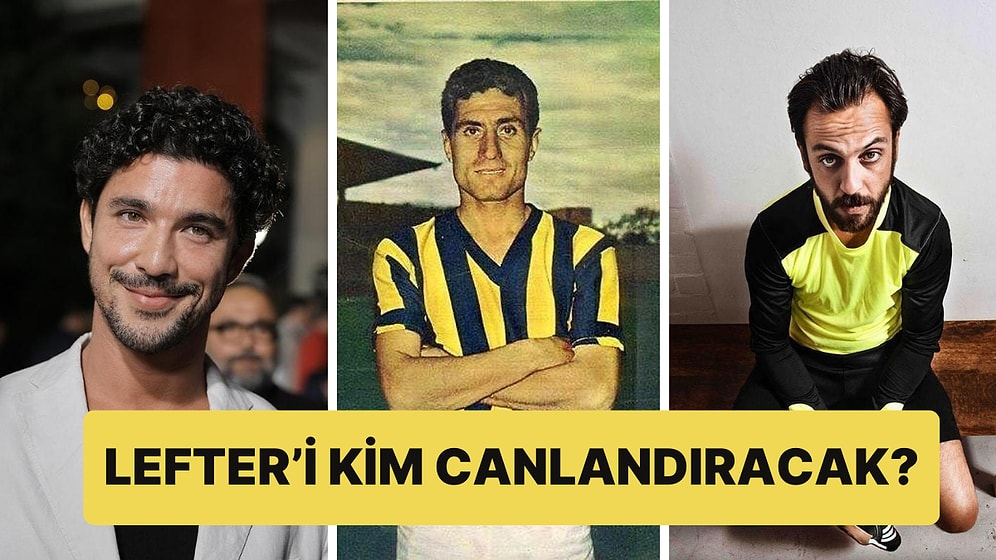 Kaan Yıldırım Fenerbahçe'nin Efsane Futbolcularından Lefter'in Hayatını Beyaz Perdeye Taşıyor!