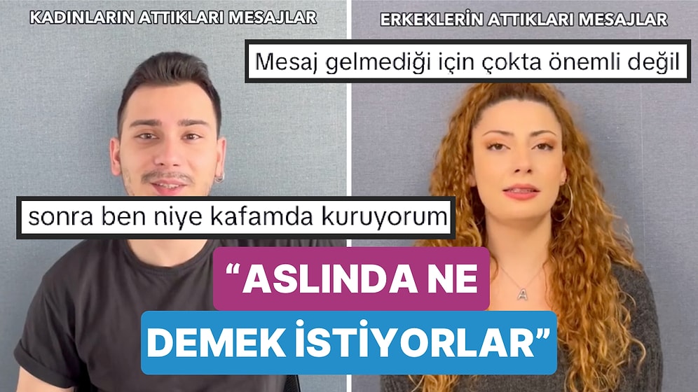 Erkekler ve Kadınların Mesajlarda Aslında Ne Demek İstediğini Açıklayan İkilinin Travma Tetikleyen Videosu