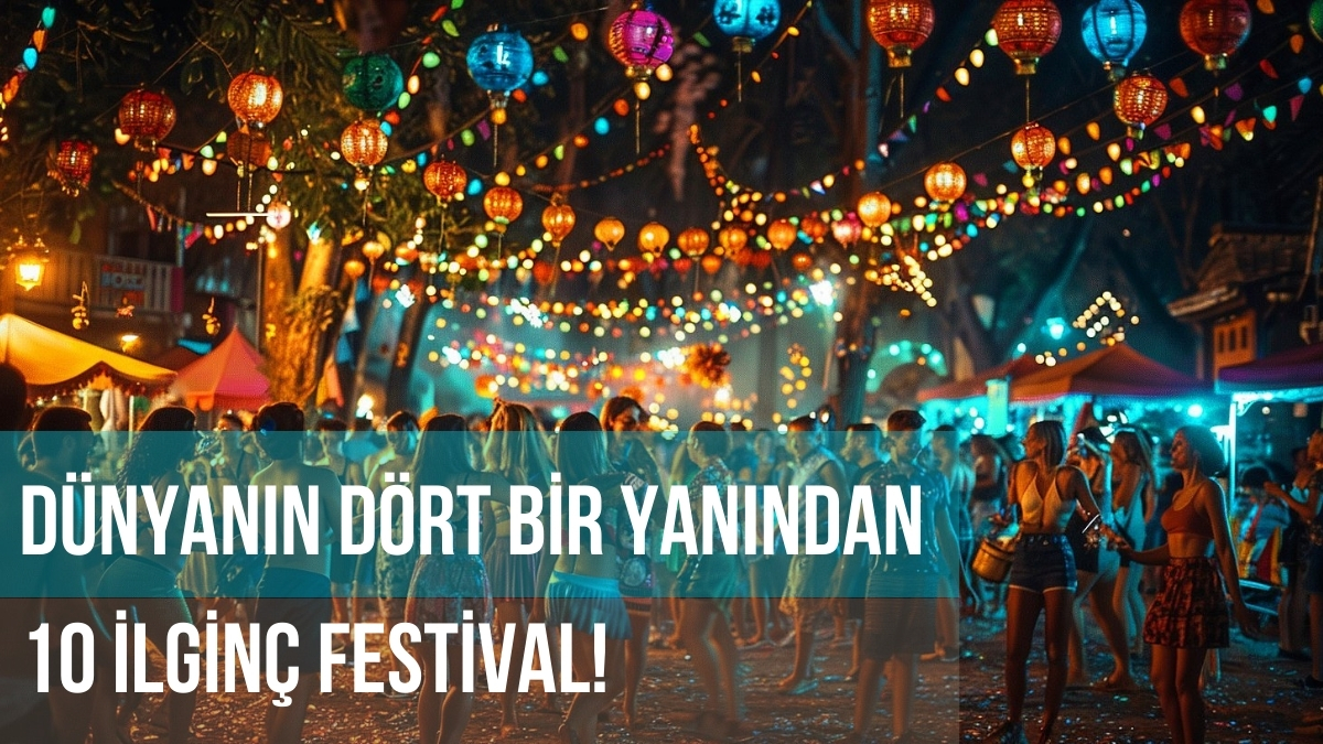 Neler Oluyor Neler! Dünyanın En İlginç Festivalleri