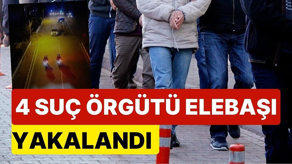 12 İlde Eş Zamanlı Kafes Operasyonu: 4 Suç Örgütü Elebaşı Yakalandı