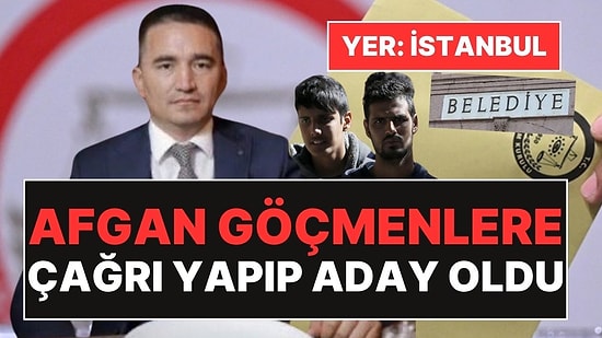 Afgan Dernekleri Başkanı İstanbul'da Belediye Başkan Adayı Oldu: "Türkiye'de Bir Sürü Afgan Var"