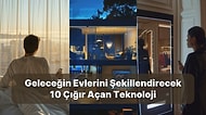 Akıllı Evler İçin 10 Çığır Açan Teknoloji
