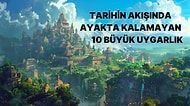 Tarihin Akışında Ayakta Kalamayan 10 Büyük Uygarlık