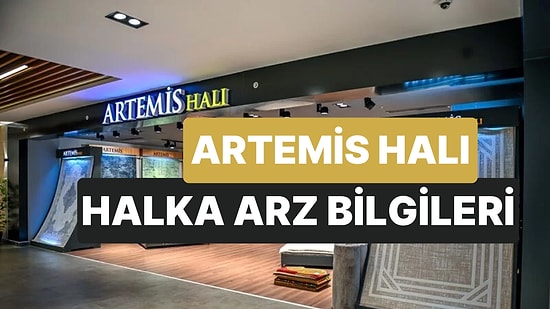 Artemis Halı Halka Arzı Ne Zaman? Artemis Halı (ARTMS) Halka Arz Fiyatı Ne Kadar, Kaç Lot Dağıtacak?