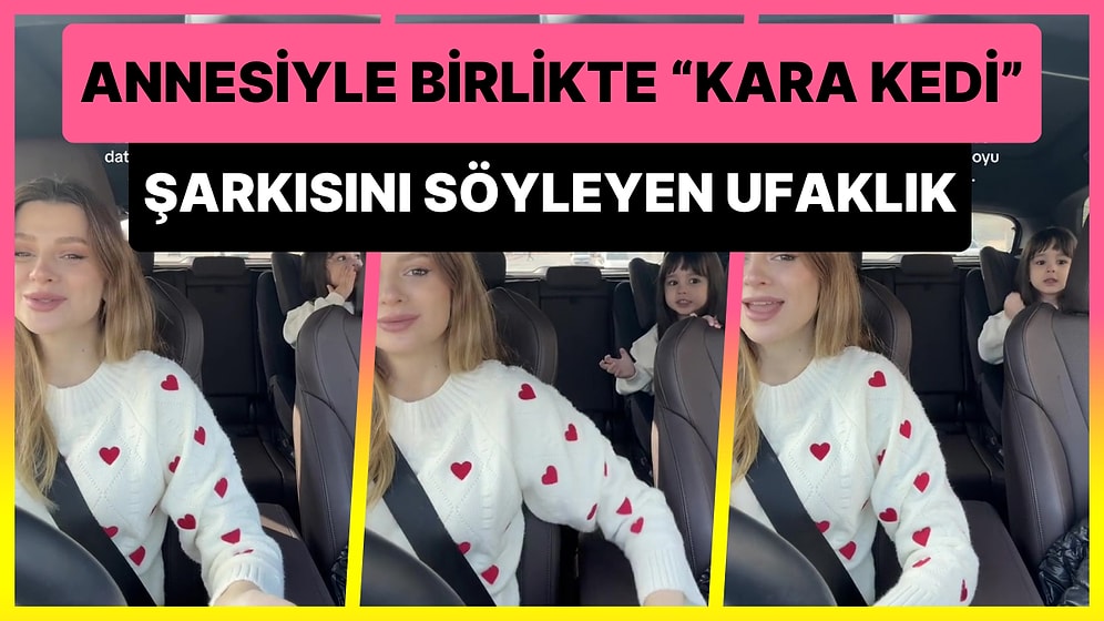 3 Yaşındaki Kızıyla Birlikte 'Kara Kedi' Şarkısını Söyleyen Anne 'Nasip Olur mu?' Dedirtti