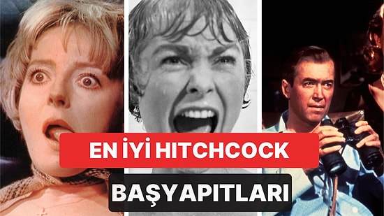 Alfred Hitchcock'un 50 Yıllık Sinema Yolculuğundan Onun Sanatsal Dehasını Hepimize Kanıtlayan En İyi 20 Filmi