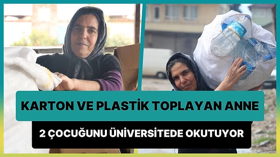 Hatay'da Yaşayan Anne, Karton ve Plastik Toplayarak 2 Çocuğunu Üniversitede Okutuyor