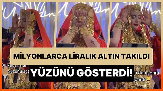 Milyonlarca Liralık Kilolarca Altın Takıldıktan Sonra Yüzünü Açan Gelin Gündem Oldu