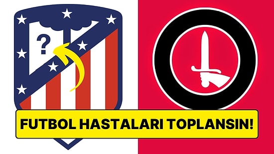 Futbol Takımları Logoları Testinde 10/10 Yapabilecek Misin?
