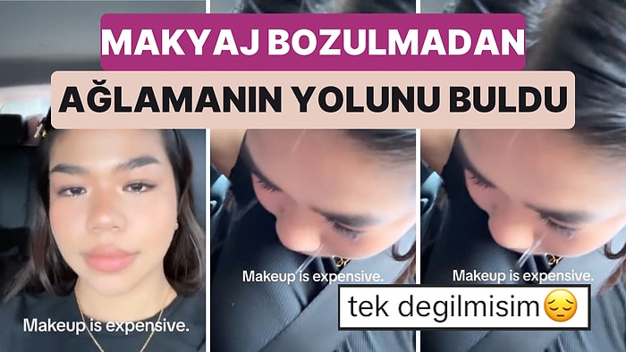 Makyaj Malzemeleri Pahalı Olduğu İçin Makyajı Bozulmadan Ağlayabilen Kadının Yöntemi Çok İşinize Yarayacak