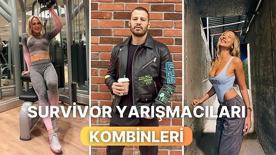 Ada Kıyafetleriyle Görmeye Alıştığımız Survivor Yarışmacılarının Günlük Kombinleri