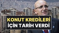 Ekonominin Patronu Mehmet Şimşek'ten Konut Kredisi Açıklaması: Tek Haneli Enflasyonu İşaret Etti