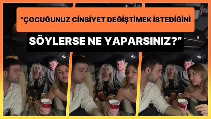 'Çocuğunuz Cinsiyet Değiştirmek İstediğini Söylerse Ne Yaparsınız?' Sorusunu Tartışan Gençler Viral Oldu