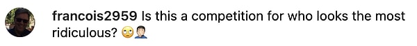 "Bu kimin en komik görüneceği hakkında bir yarışma mı? 🙄🤦🏻 "