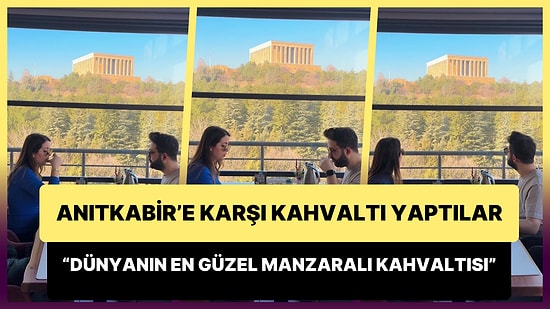 Anıtkabir'e Karşı Yapılan Kahvaltıyı 'Dünyanın En Güzel Manzaralı Kahvaltısı' Diyerek Paylaşan Çift