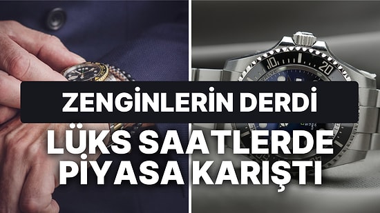 Lüks Saatlerde Satış Rekorları Kırılırken, Pandemi Sonrası Yükselen İkinci El Piyasasında Çöküş Sinyalleri mi?