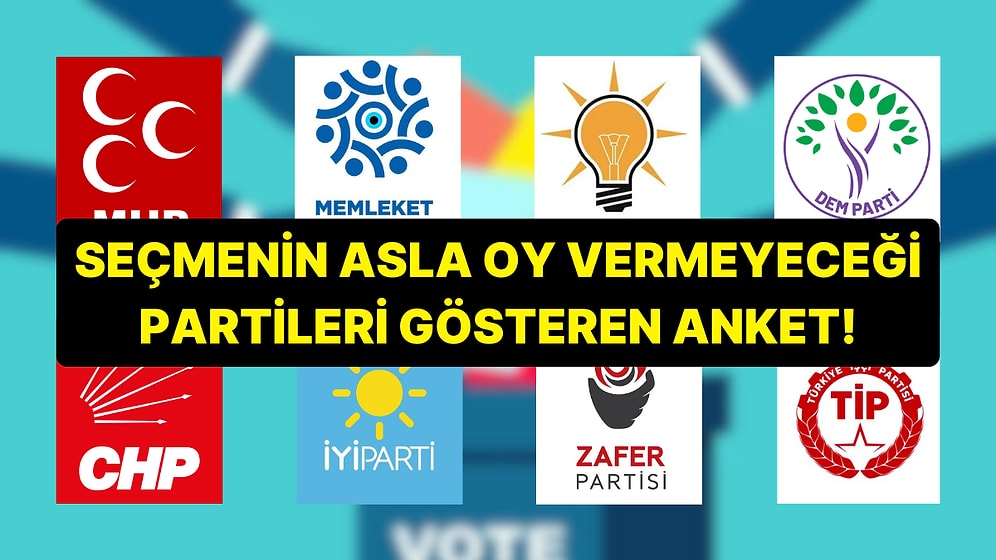 İlginç Anket Sonucu: Hangi Partinin Seçmeni Hangi Partiye Oy Vermek İstemiyor?