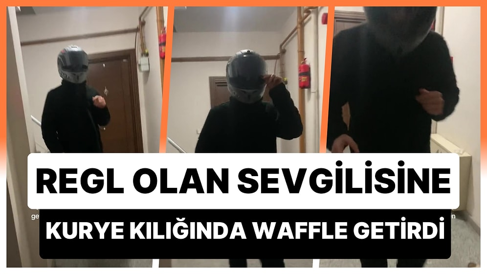 Regl Olan Sevgilisine Kurye Kılığında Waffle Getirerek Sürpriz Yapan Aşk Adam