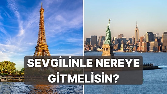 Sevgilinle Birlikte Gezip Görmen Gereken Şehir Neresi?