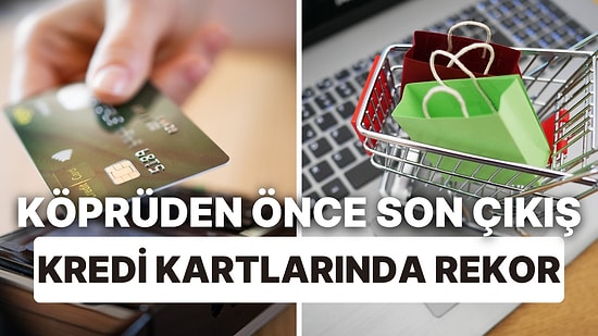 Kredi Kartlarında Harcamalar Rekor Kırmaya Devam Ediyor