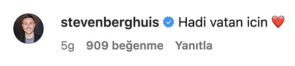Ahmetcan Kaplan'ın performansından etkilenen Ajax Kaptanı Steven Berghuis, "Haydi vatan için" diyerek Instagram'da yorum yapıyor.