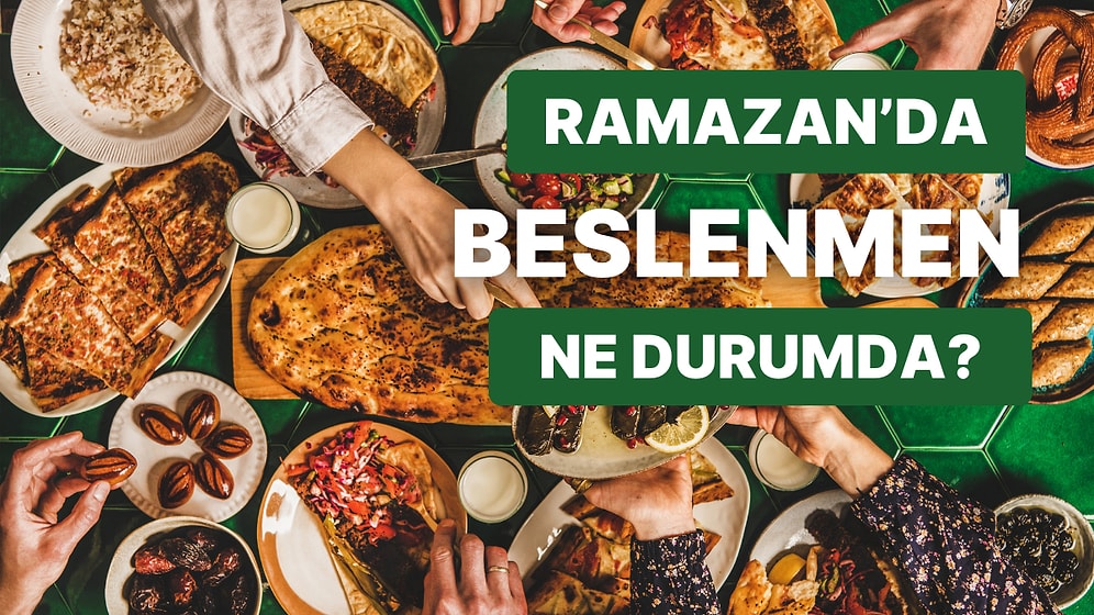 Ramazan’da Ne Kadar Sağlıklı Besleniyorsun?