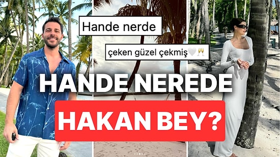 Hakan Sabancı'nın Hande Erçel ile Olan Tatilinden Pozlarını 'Tek Tabancaymış Gibi' Paylaşması Tepki Çekti