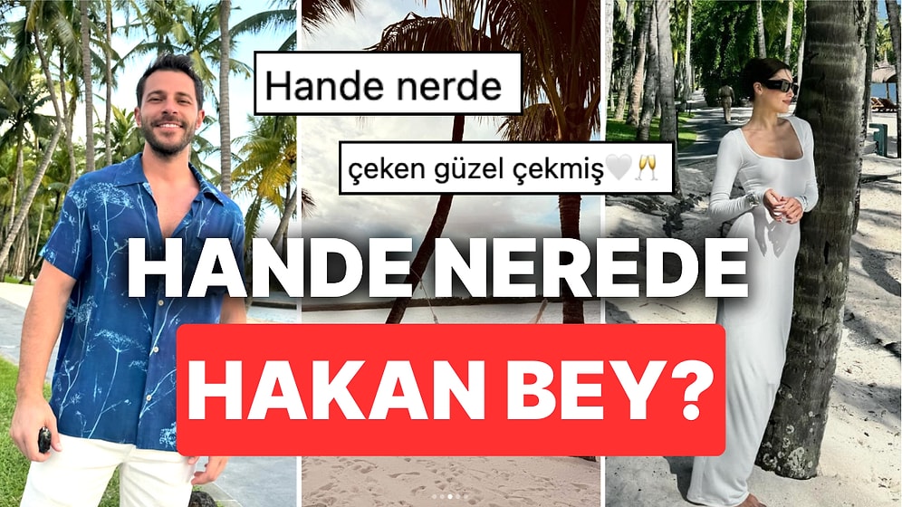 Hakan Sabancı'nın Hande Erçel ile Olan Tatilinden Pozlarını 'Tek Tabancaymış Gibi' Paylaşması Tepki Çekti