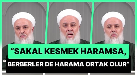 Fazlı Tonar İsimli Hoca: 'Sakal Kesmek Haramsa, Berberler de Harama Ortak Olmuş Olur'