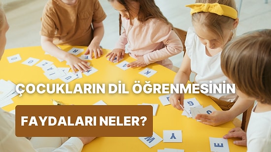 Çocuğunuzun Yabancı Dil Öğrenmesinin 10 Faydası