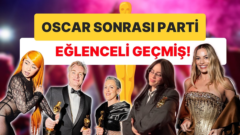 Oscar Sonrasında Vanity Fair Partisinde Ünlerin Eğlenceli Anları Kameralara Yansıdı!