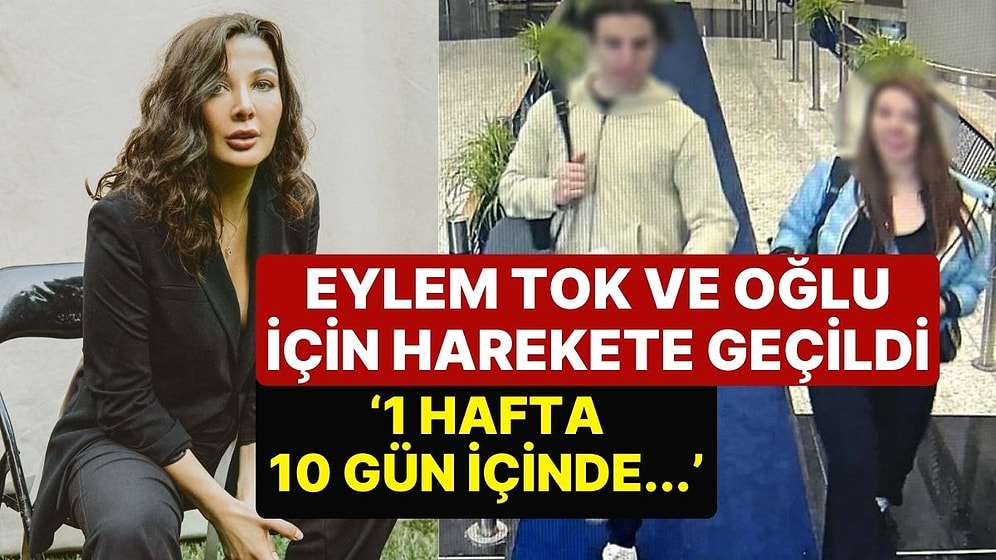 Yurt Dışına Kaçan Eylem Tok ve Oğlunun İadesi İçin Harekete Geçildi: ABD'ye Talepname İletilecek