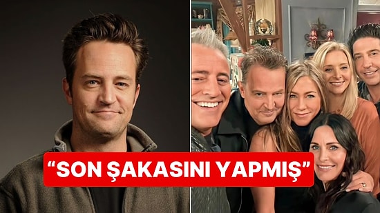 Ani Ölümüyle Hepimizi Yasa Boğmuştu: Matthew Perry'nin Ölümünden Aylar Sonra Ortaya Çıkan Vasiyeti Şaşırttı