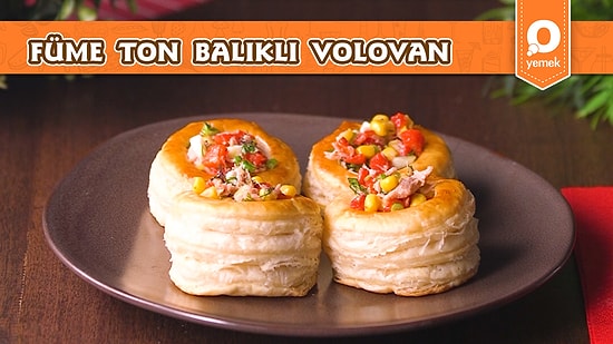 Kat Kat Lezzet, Bol Malzeme! Füme Ton Balıklı Volovan Nasıl Yapılır?