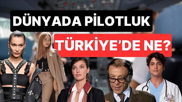 En Popüler Meslekler Araştırması: Dünyada En Gözde Meslek Pilotluk Oldu, Türkiye Sonucu Şaşırttı