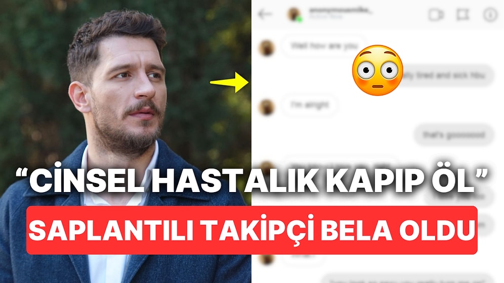 Uraz Kaygılaroğlu'na Hayatı Zindana Çeviren Takıntılı Takipçisi Ölmesini İstediği Beddua Mesajları Yağdırıyor