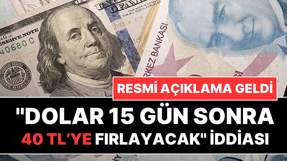 'Dolar/TL Seçimlerden Sonra 40 Liraya Çıkacak' İddiasına İlişkin Açıklama