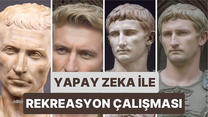 Yapay Zeka ile Eski Roman Heykellerine Yapılan Rekreasyon Çalışmasında Ortaya Harika Sonuçlar Çıktı