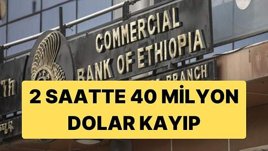 Etiyopya’da Banka Krizi: 40 Milyon Dolar Fazla Para Çekildi
