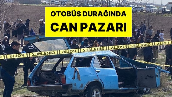 Korkunç Kaza! Otobüs Durağına Araç Girdi: 4 Ölü 5 Yaralı