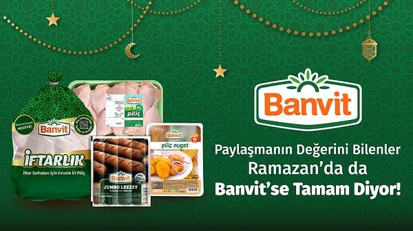 Paylaşmanın değerini bilenler Ramazan’da da 'Banvit’se Tamam!' diyor.